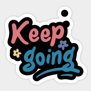 Keep going Sticker